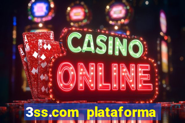 3ss.com plataforma de jogos